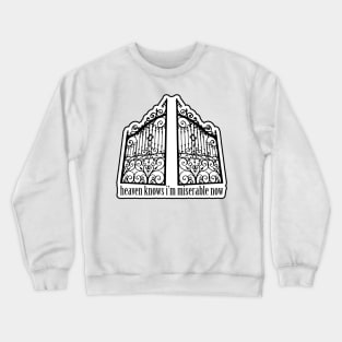 Heaven Knows Crewneck Sweatshirt